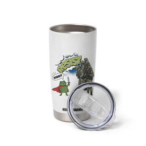 Funny Frog Protest Comic Graphic Tumbler Cup Ribbit Resist Stand Against TS02 Print Your Wear