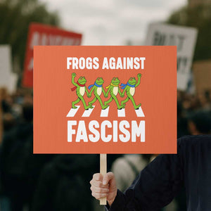 Walking Frog Against Fascism Protest Sign Frogs Band Resistance Protest TS02 Horizontal 18" × 24" Orange Print Your Wear