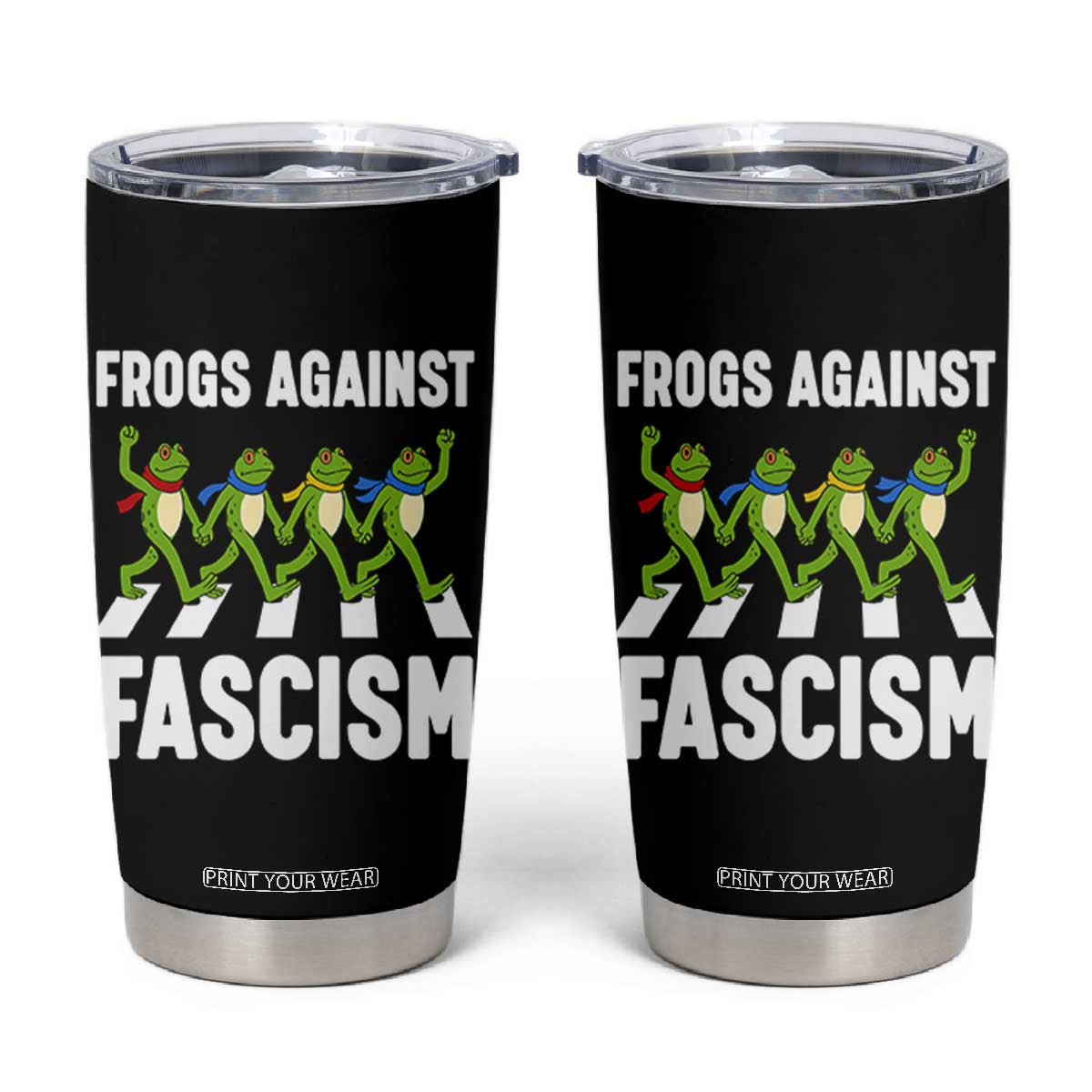 Walking Frog Against Fascism Tumbler Cup Frogs Band Resistance Protest TS02 Black Print Your Wear
