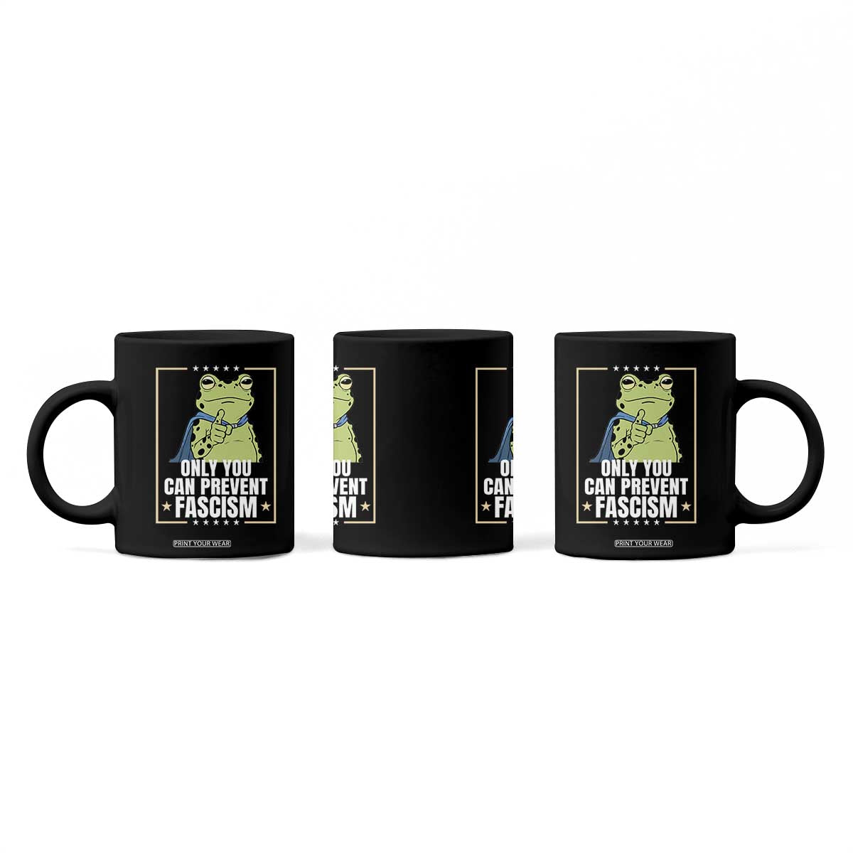 Only You Can Prevent Fascism Patriotic Frog Coffee Mug Resist Protest Poster TS02 Print Your Wear