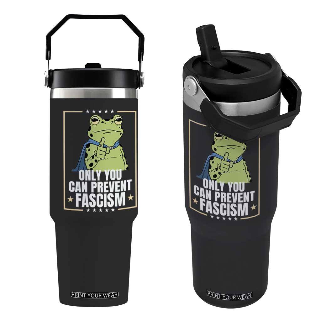 Only You Can Prevent Fascism Patriotic Frog Flip Straw Tumbler Resist Protest Poster TS02 One Size: 30 oz Black Print Your Wear