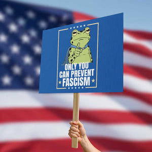 Only You Can Prevent Fascism Patriotic Frog Protest Sign Resist Protest Poster TS02 Horizontal 18" × 24" Blue Print Your Wear