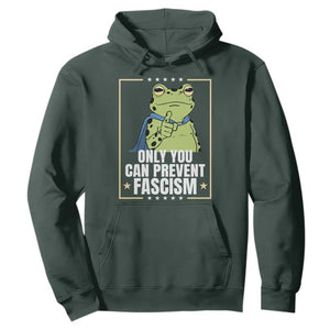 Only You Can Prevent Fascism Patriotic Frog Hoodie Resist Protest Poster TS02 Dark Forest Green Print Your Wear