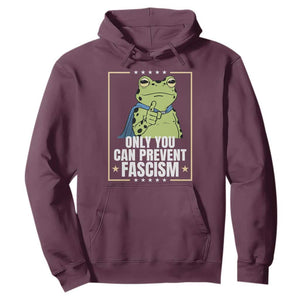 Only You Can Prevent Fascism Patriotic Frog Hoodie Resist Protest Poster TS02 Maroon Print Your Wear