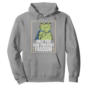 Only You Can Prevent Fascism Patriotic Frog Hoodie Resist Protest Poster TS02 Sport Gray Print Your Wear