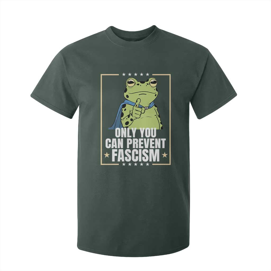 Only You Can Prevent Fascism Patriotic Frog T Shirt For Kid Resist Protest Poster TS02 Dark Forest Green Print Your Wear