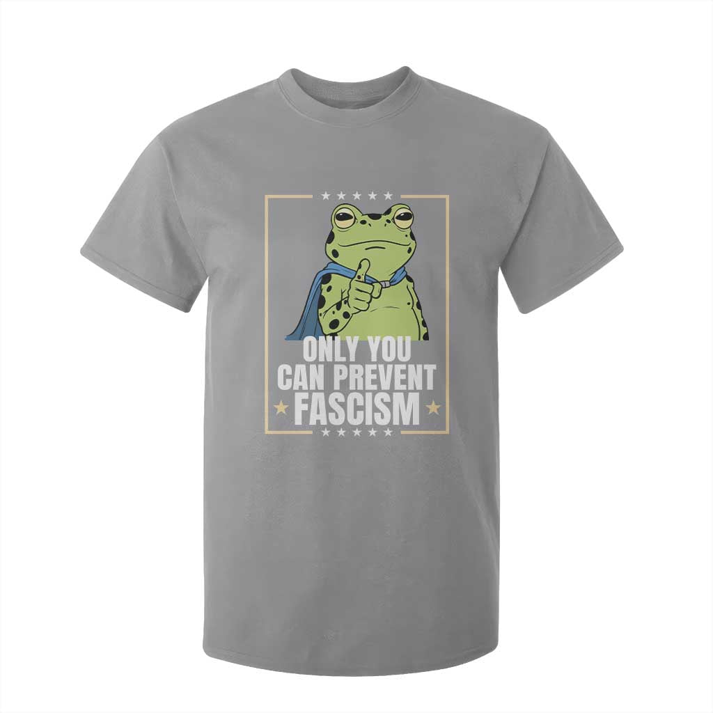 Only You Can Prevent Fascism Patriotic Frog T Shirt For Kid Resist Protest Poster TS02 Sport Gray Print Your Wear