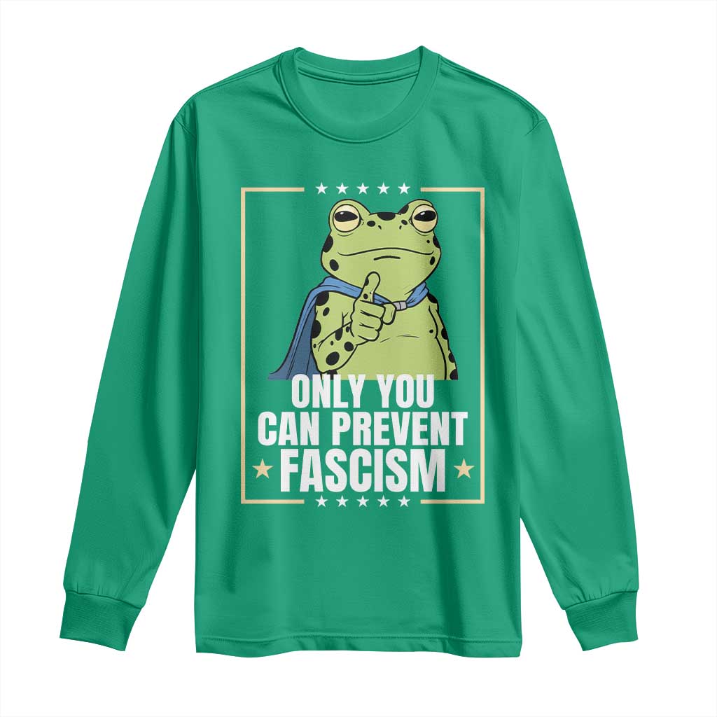 Only You Can Prevent Fascism Patriotic Frog Long Sleeve Shirt Resist Protest Poster TS02 Irish Green Print Your Wear