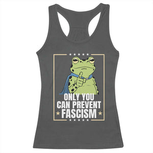 Only You Can Prevent Fascism Patriotic Frog Racerback Tank Top Resist Protest Poster TS02 Dark Heather Print Your Wear