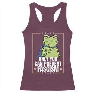 Only You Can Prevent Fascism Patriotic Frog Racerback Tank Top Resist Protest Poster TS02 Maroon Print Your Wear