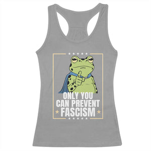 Only You Can Prevent Fascism Patriotic Frog Racerback Tank Top Resist Protest Poster TS02 Sport Gray Print Your Wear