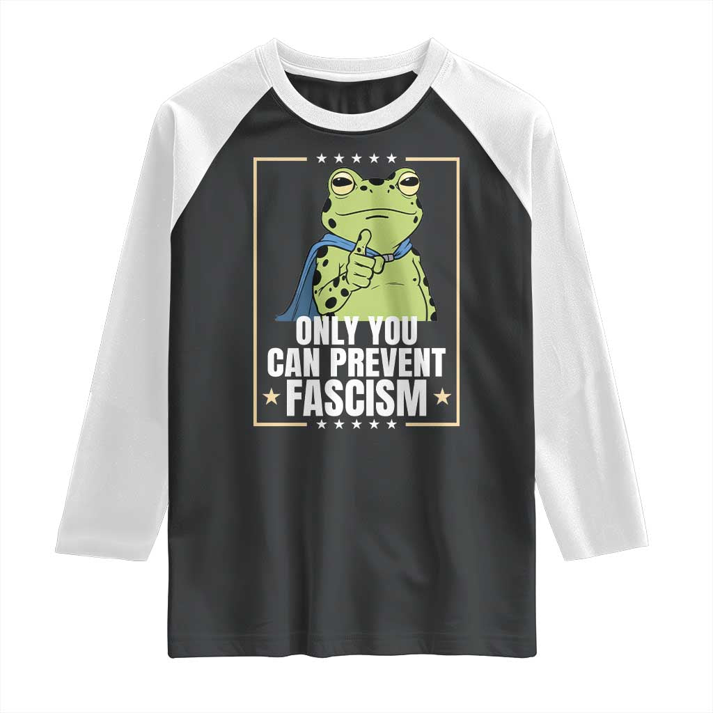Only You Can Prevent Fascism Patriotic Frog Raglan Shirt Resist Protest Poster - Print Your Wear