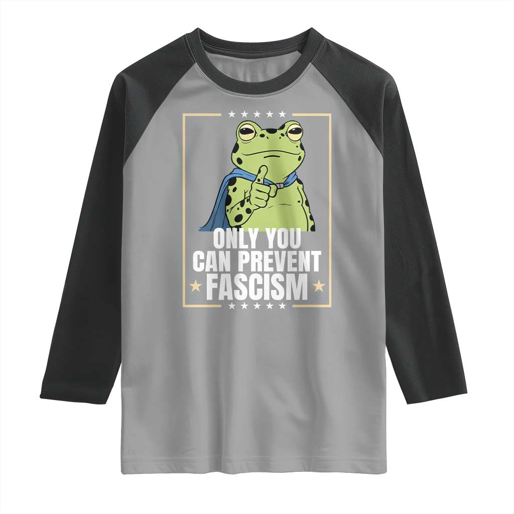 Only You Can Prevent Fascism Patriotic Frog Raglan Shirt Resist Protest Poster TS02 Sport Gray Black Print Your Wear