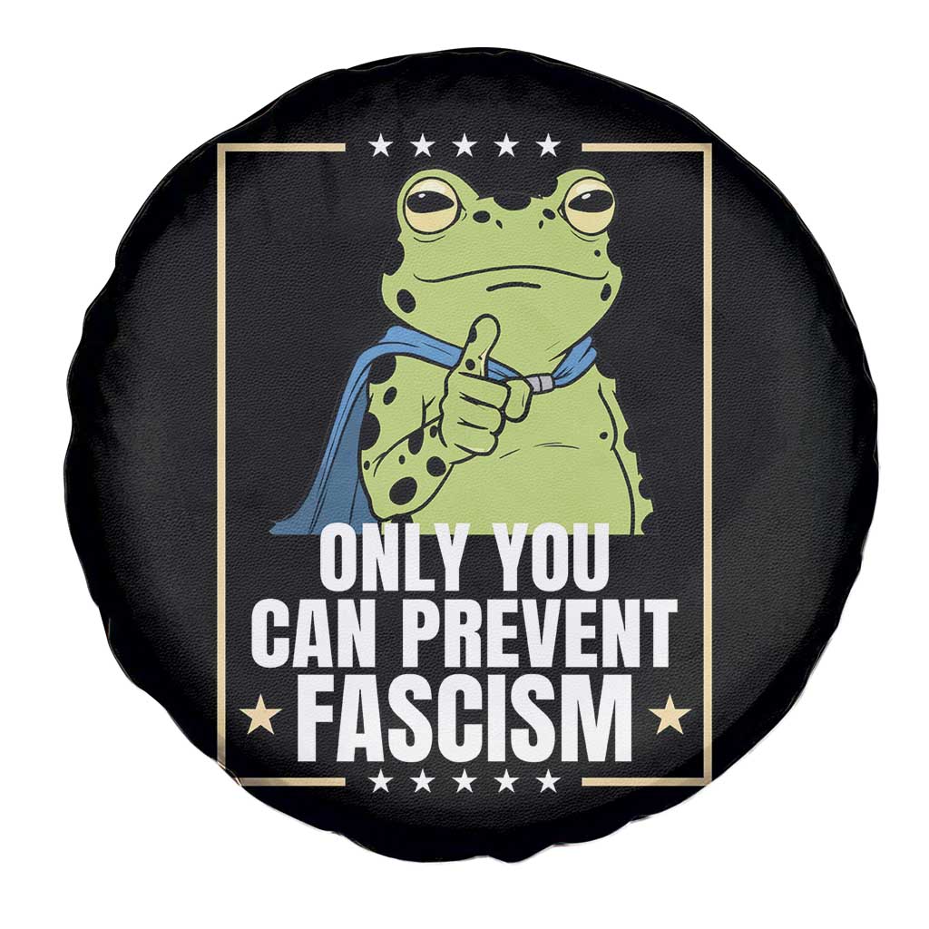 Only You Can Prevent Fascism Patriotic Frog Spare Tire Cover Resist Protest Poster TS02 Print Your Wear