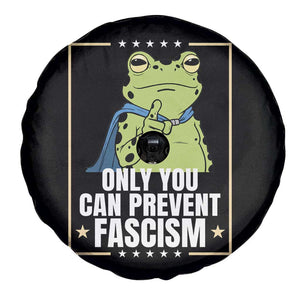Only You Can Prevent Fascism Patriotic Frog Spare Tire Cover Resist Protest Poster - Print Your Wear