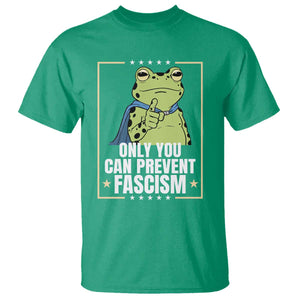 Only You Can Prevent Fascism Patriotic Frog T Shirt Resist Protest Poster TS02 Irish Green Print Your Wear