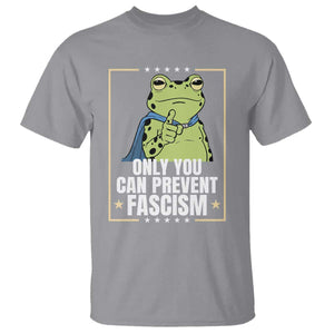Only You Can Prevent Fascism Patriotic Frog T Shirt Resist Protest Poster TS02 Sport Gray Print Your Wear