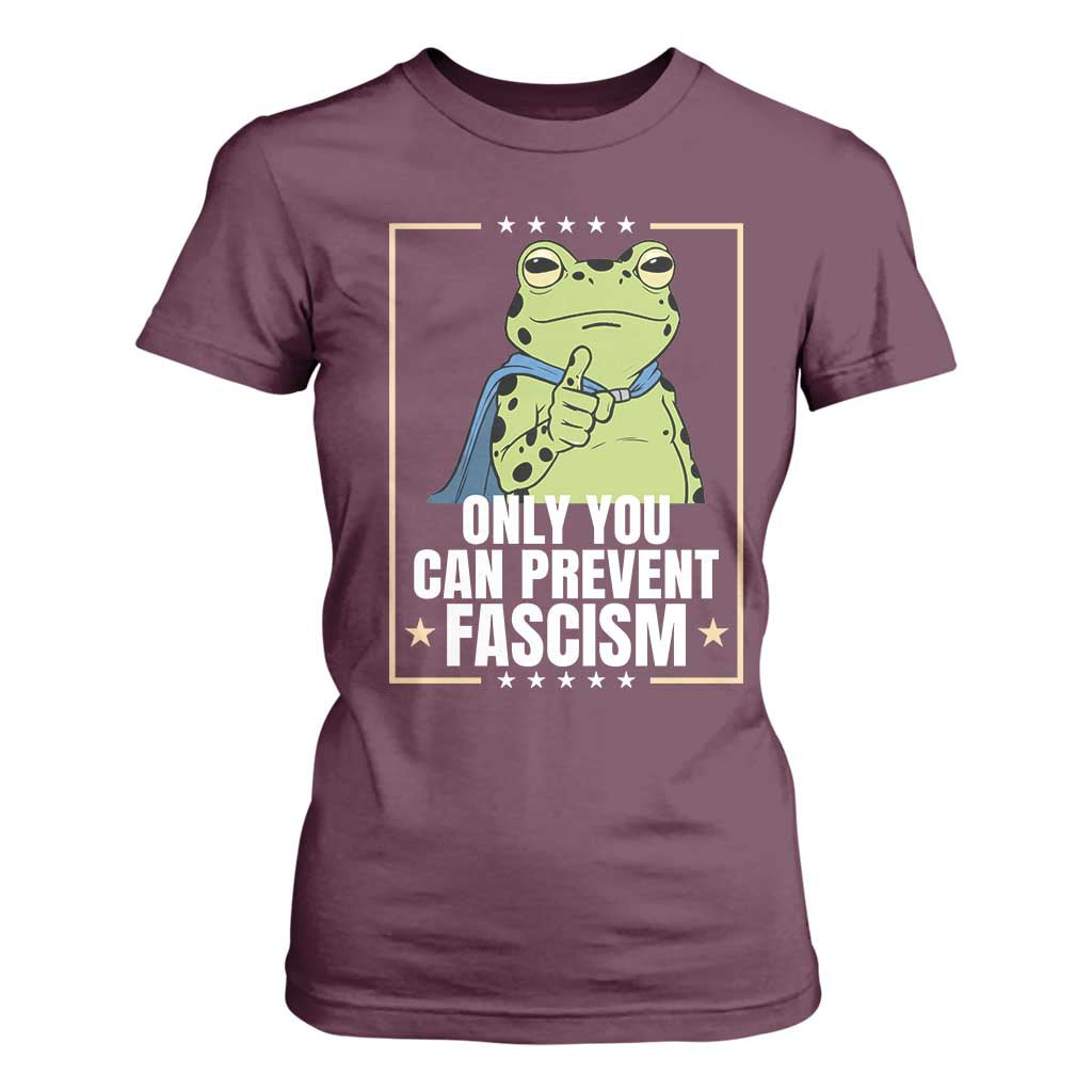 Only You Can Prevent Fascism Patriotic Frog T Shirt For Women Resist Protest Poster TS02 Maroon Print Your Wear