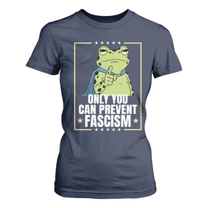 Only You Can Prevent Fascism Patriotic Frog T Shirt For Women Resist Protest Poster TS02 Navy Print Your Wear