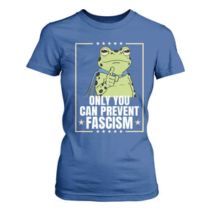 Only You Can Prevent Fascism Patriotic Frog T Shirt For Women Resist Protest Poster TS02 Royal Blue Print Your Wear