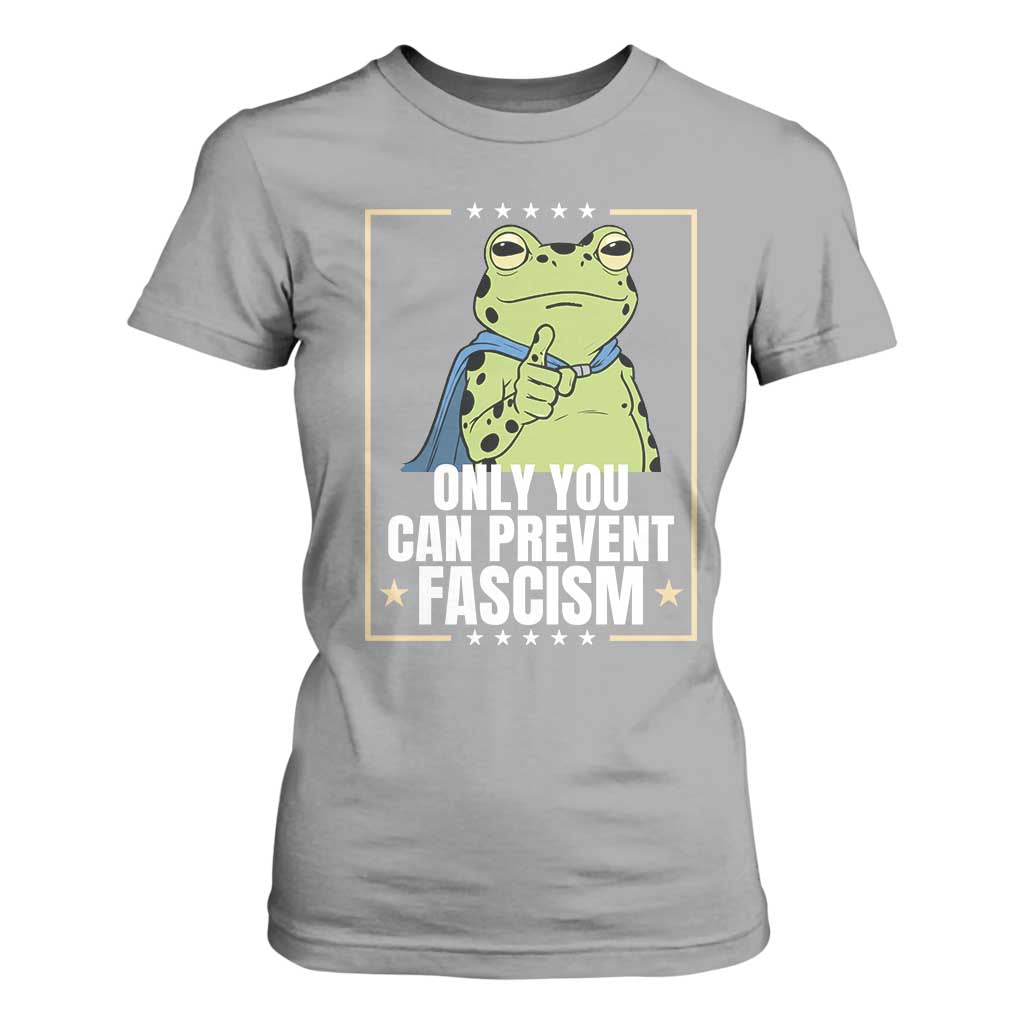 Only You Can Prevent Fascism Patriotic Frog T Shirt For Women Resist Protest Poster TS02 Sport Gray Print Your Wear