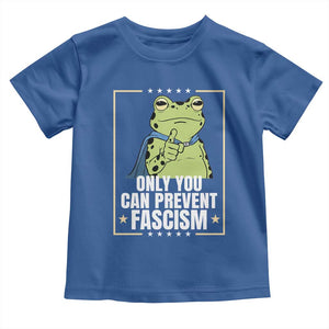 Only You Can Prevent Fascism Patriotic Frog Toddler T Shirt Resist Protest Poster TS02 Royal Blue Print Your Wear