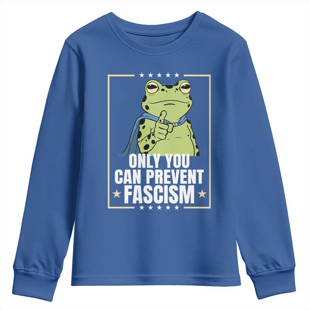 Only You Can Prevent Fascism Patriotic Frog Youth Sweatshirt Resist Protest Poster TS02 Royal Blue Print Your Wear
