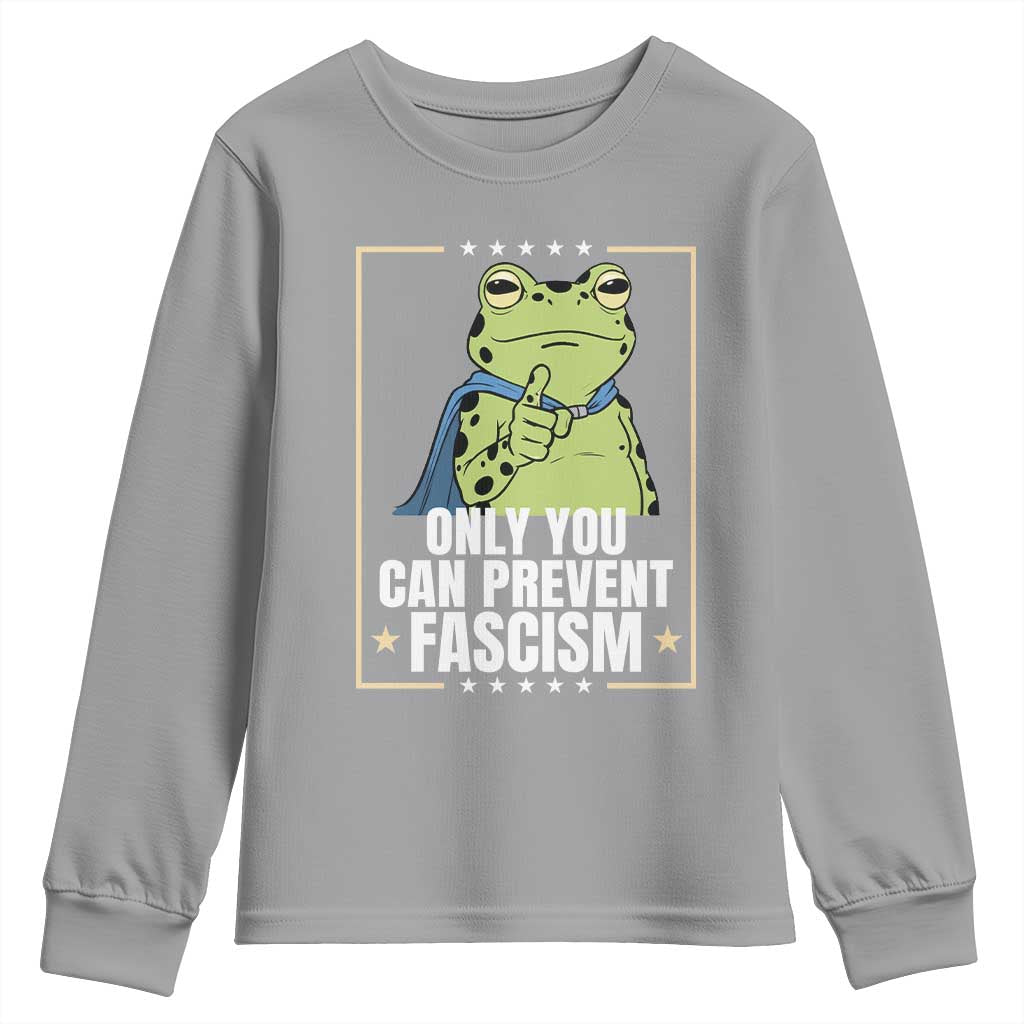 Only You Can Prevent Fascism Patriotic Frog Youth Sweatshirt Resist Protest Poster TS02 Sport Gray Print Your Wear