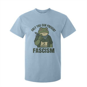 Only You Can Prevent Fascism Portland Frog T Shirt For Kid Resist Protest Forest Ranger TS02 Light Blue Print Your Wear