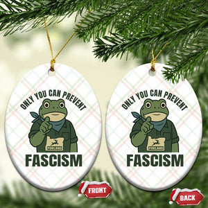 Only You Can Prevent Fascism Portland Frog Ceramic Ornament Resist Protest Forest Ranger - Print Your Wear