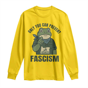 Only You Can Prevent Fascism Portland Frog Long Sleeve Shirt Resist Protest Forest Ranger TS02 Daisy Print Your Wear