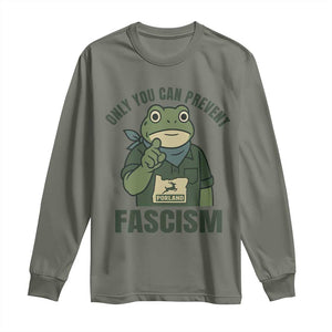 Only You Can Prevent Fascism Portland Frog Long Sleeve Shirt Resist Protest Forest Ranger TS02 Military Green Print Your Wear