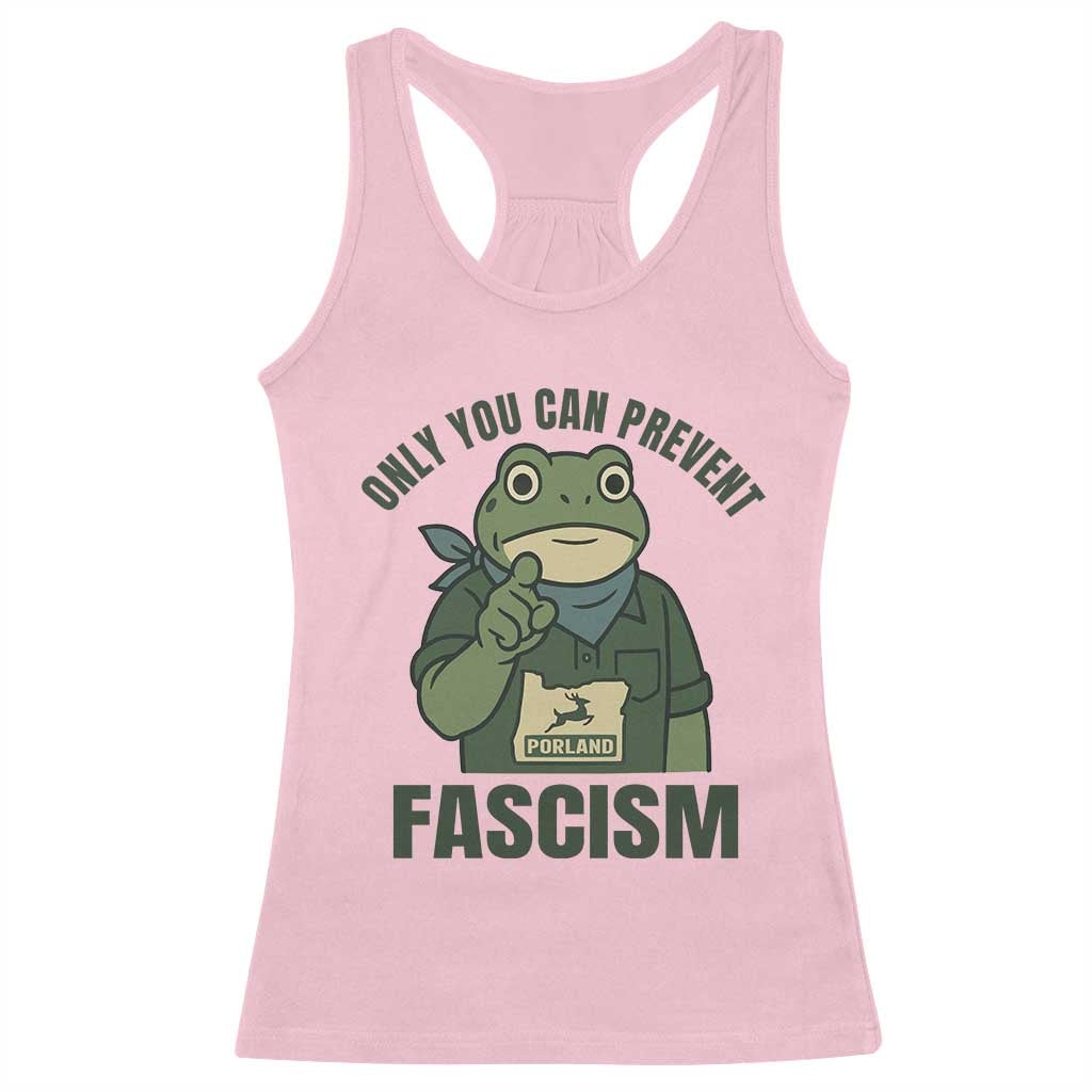 Only You Can Prevent Fascism Portland Frog Racerback Tank Top Resist Protest Forest Ranger TS02 Light Pink Print Your Wear
