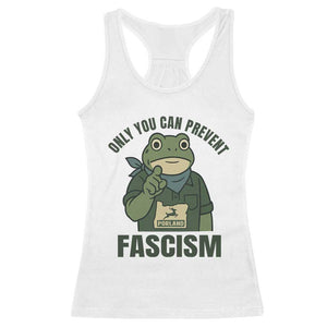 Only You Can Prevent Fascism Portland Frog Racerback Tank Top Resist Protest Forest Ranger TS02 White Print Your Wear