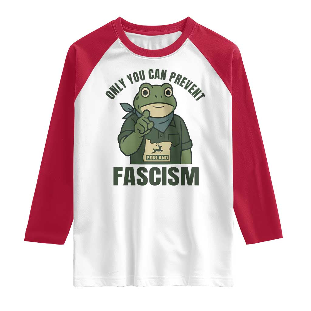 Only You Can Prevent Fascism Portland Frog Raglan Shirt Resist Protest Forest Ranger TS02 White Red Print Your Wear