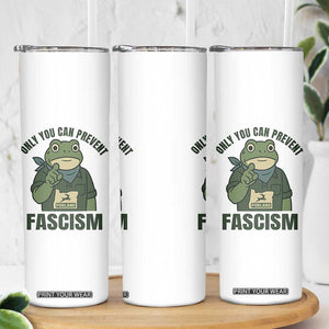 Only You Can Prevent Fascism Portland Frog Skinny Tumbler Resist Protest Forest Ranger TS02 Print Your Wear