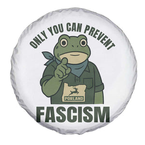 Only You Can Prevent Fascism Portland Frog Spare Tire Cover Resist Protest Forest Ranger - Print Your Wear