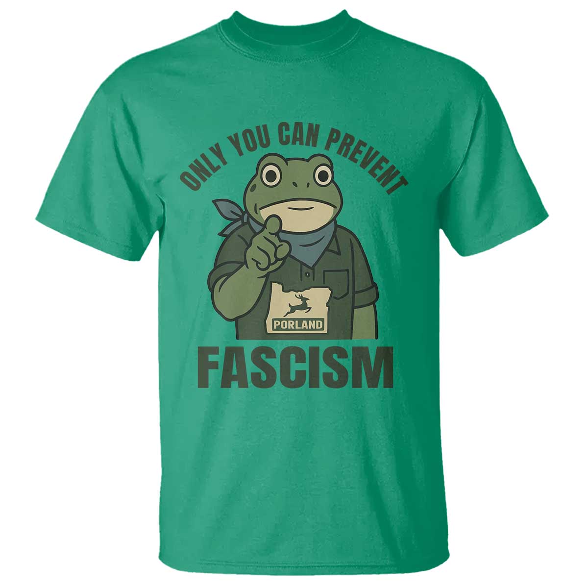Only You Can Prevent Fascism Portland Frog T Shirt Resist Protest Forest Ranger TS02 Irish Green Print Your Wear