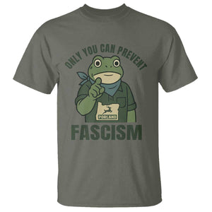 Only You Can Prevent Fascism Portland Frog T Shirt Resist Protest Forest Ranger TS02 Military Green Print Your Wear