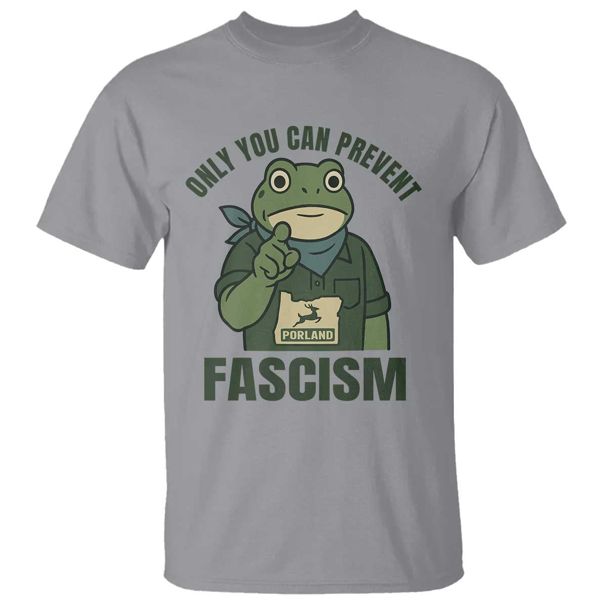 Only You Can Prevent Fascism Portland Frog T Shirt Resist Protest Forest Ranger TS02 Sport Gray Print Your Wear