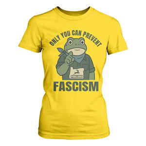 Only You Can Prevent Fascism Portland Frog T Shirt For Women Resist Protest Forest Ranger TS02 Daisy Print Your Wear