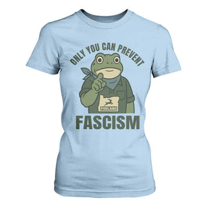 Only You Can Prevent Fascism Portland Frog T Shirt For Women Resist Protest Forest Ranger TS02 Light Blue Print Your Wear