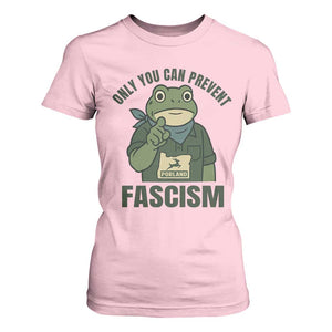 Only You Can Prevent Fascism Portland Frog T Shirt For Women Resist Protest Forest Ranger TS02 Light Pink Print Your Wear