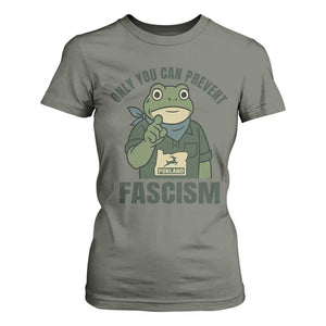 Only You Can Prevent Fascism Portland Frog T Shirt For Women Resist Protest Forest Ranger TS02 Military Green Print Your Wear