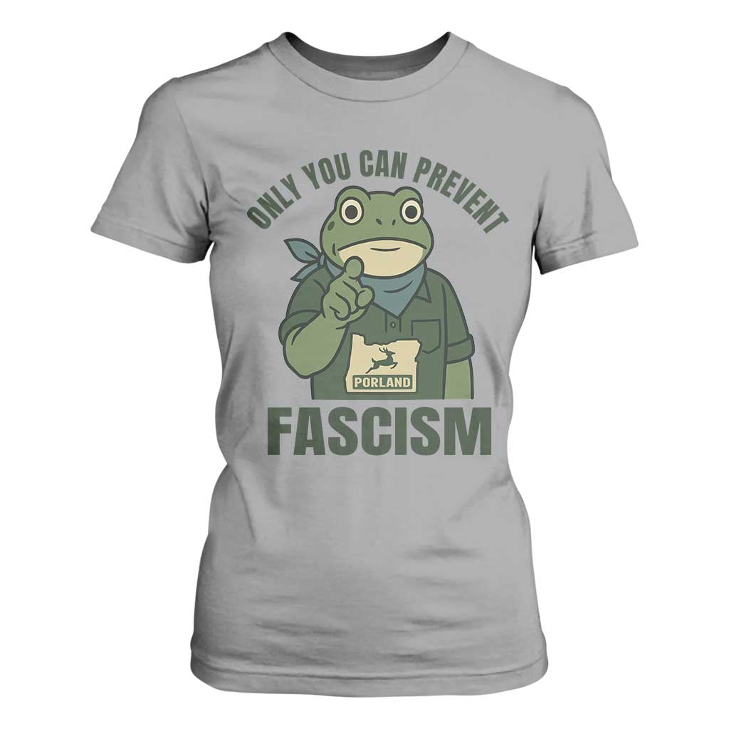 Only You Can Prevent Fascism Portland Frog T Shirt For Women Resist Protest Forest Ranger TS02 Sport Gray Print Your Wear