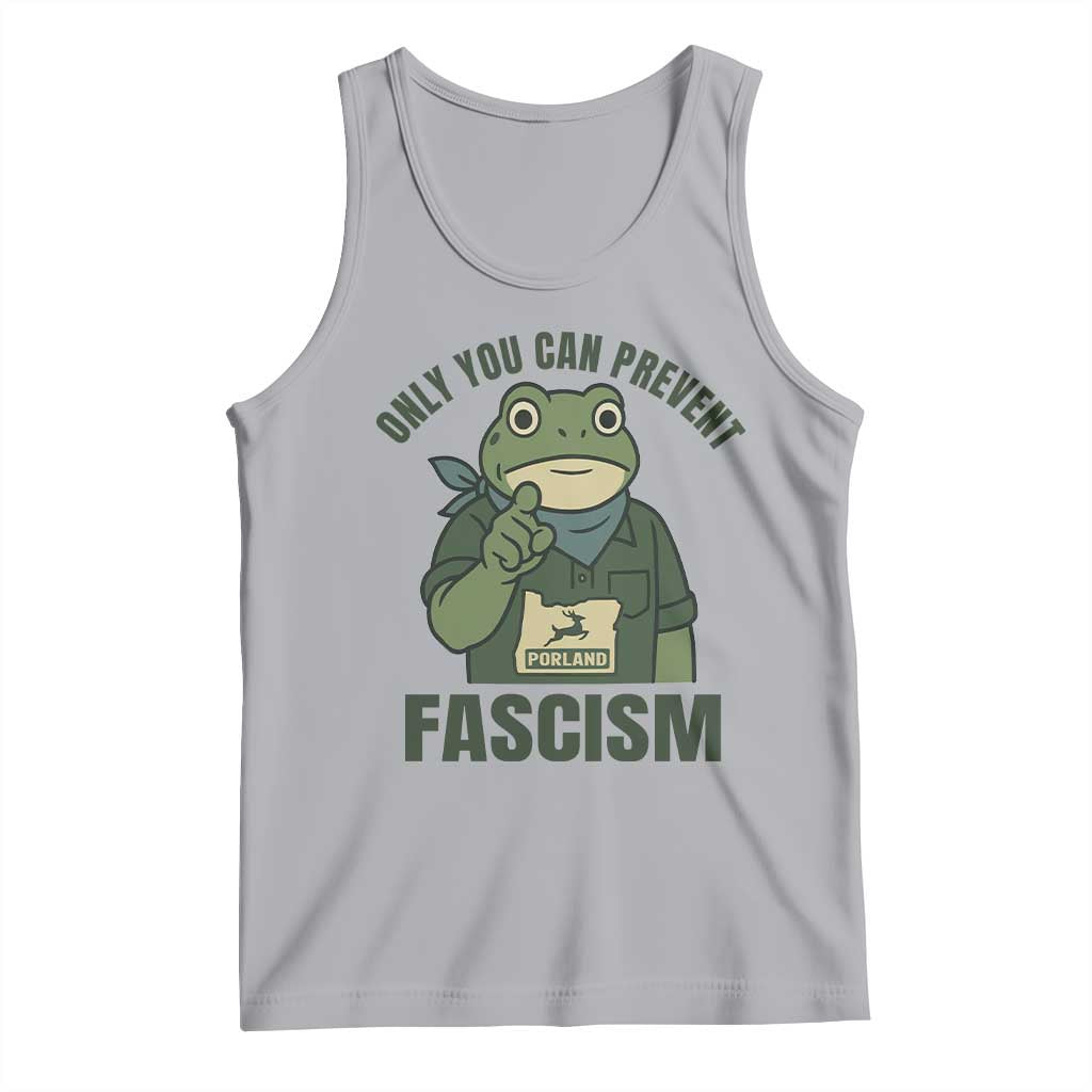 Only You Can Prevent Fascism Portland Frog Tank Top Resist Protest Forest Ranger TS02 Athletic Heather Print Your Wear