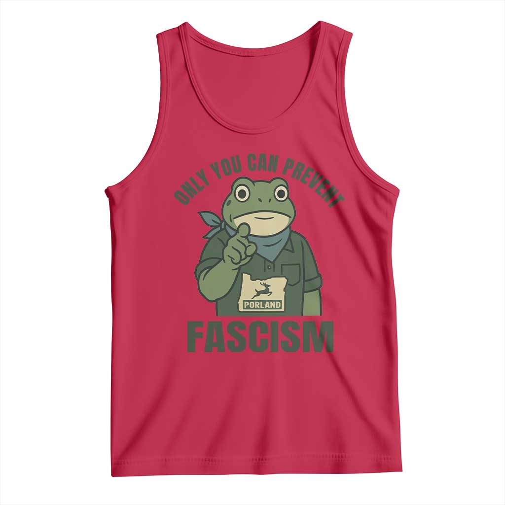 Only You Can Prevent Fascism Portland Frog Tank Top Resist Protest Forest Ranger TS02 Red Print Your Wear