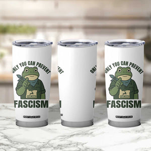 Only You Can Prevent Fascism Portland Frog Tumbler Cup Resist Protest Forest Ranger TS02 Print Your Wear