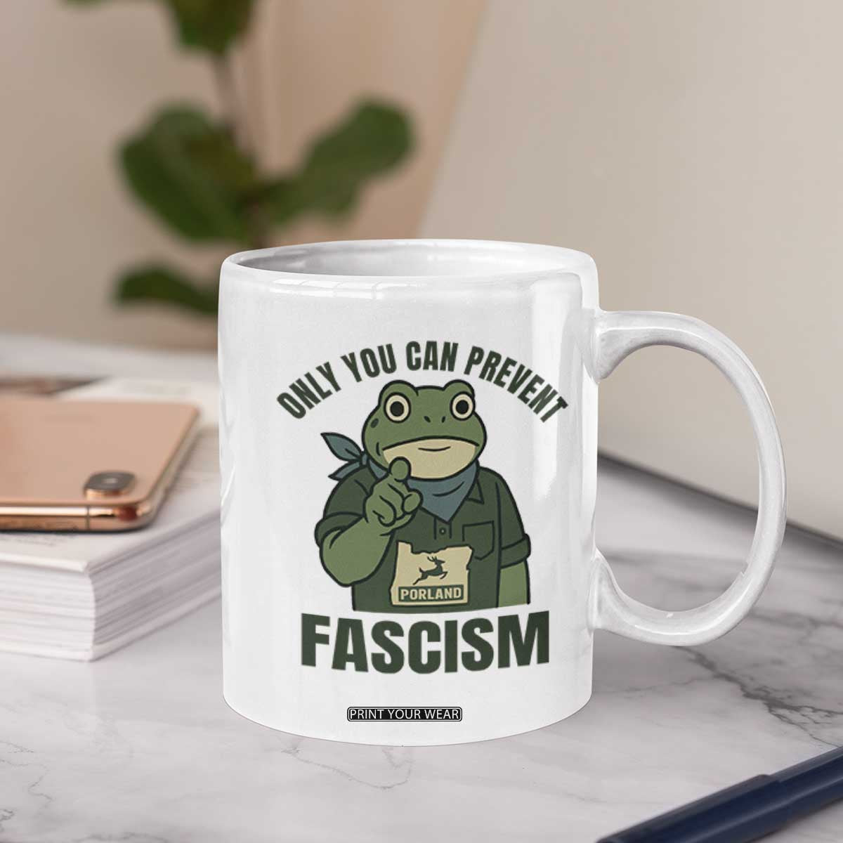 Only You Can Prevent Fascism Portland Frog Coffee Mug Resist Protest Forest Ranger TS02 Print Your Wear
