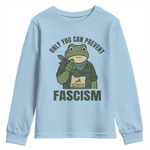 Only You Can Prevent Fascism Portland Frog Youth Sweatshirt Resist Protest Forest Ranger TS02 Light Blue Print Your Wear